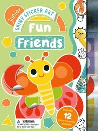 bokomslag Shiny Sticker Art Junior: Fun Friends: With 12 Easy-To-Make Sticker Mosaics