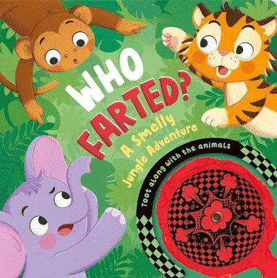 Who Farted? a Smelly Jungle Adventure: Toot Along with the Animals, Whoopee Cushion Included!