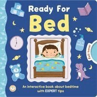 Igloobooks - Ready for Bed: An Interactive Book about Bedtime with Expert Tips, Endorsed by Dr. Lucille Kelsall-Knight, Kartonnage