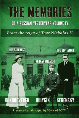 Tony Abbott, Sophie Buxhoeveden, Alexander Kerensky - Memories of a Russian Yesteryear - Volume IV, Häftad