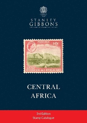 Stanley Gibbons - Central Africa Stamp Catalogue 3rd Edition, Häftad