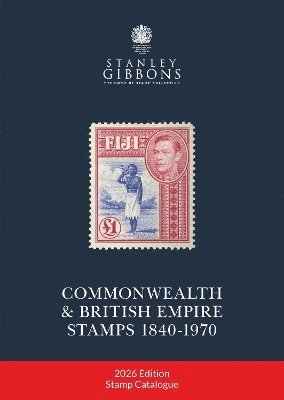 Stanley Gibbons - 2026 COMMONWEALTH & EMPIRE STAMPS 1840-1970, Inbunden