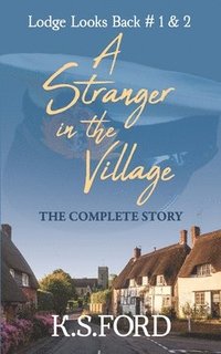 bokomslag A Stranger in the Village - The Complete Story