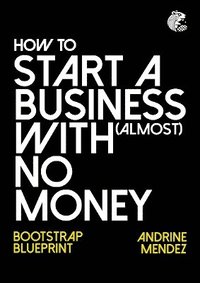 bokomslag How to Start a Business with almost No Money