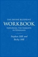 bokomslag The Divine Blueprint Workbook: Exploring Insights In Ephesians