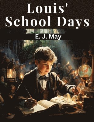 Louis' School Days 1