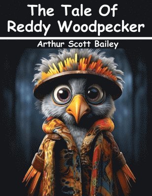 The Tale Of Reddy Woodpecker 1