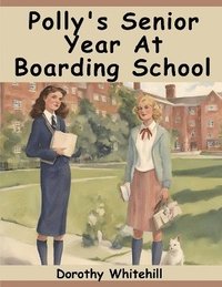 bokomslag Polly's Senior Year At Boarding School