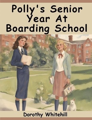 Polly's Senior Year At Boarding School 1