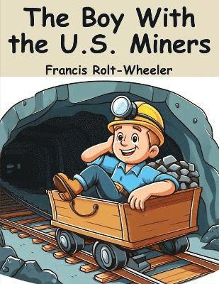 bokomslag The Boy With the U.S. Miners