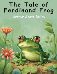 bokomslag The Tale of Ferdinand Frog