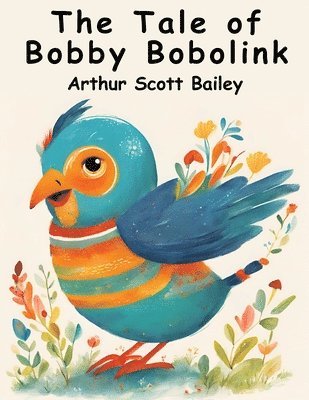 The Tale of Bobby Bobolink 1