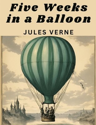 Five Weeks in a Balloon 1