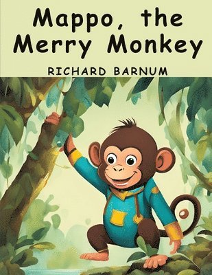 bokomslag Mappo, the Merry Monkey