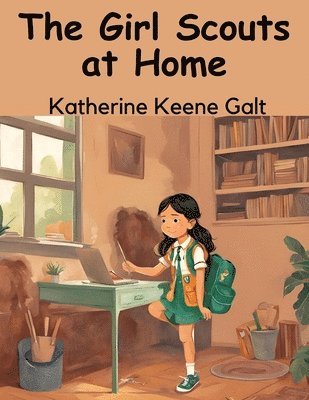 The Girl Scouts at Home 1