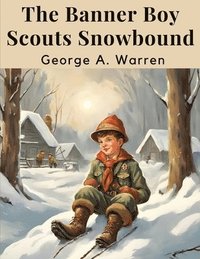 bokomslag The Banner Boy Scouts Snowbound