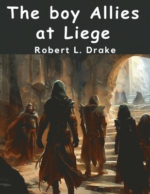 The boy Allies at Liege 1