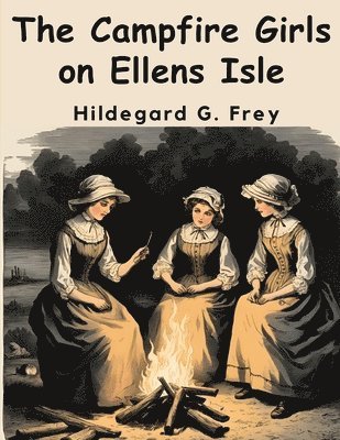 bokomslag The Campfire Girls on Ellens Isle