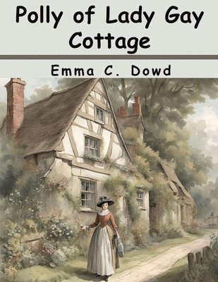 Polly of Lady Gay Cottage 1