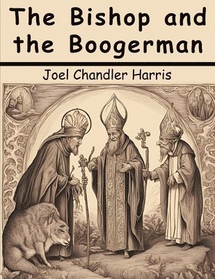 bokomslag The Bishop and the Boogerman