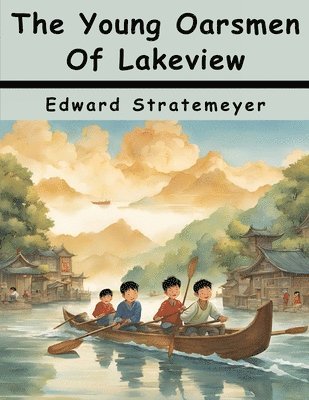 The Young Oarsmen Of Lakeview 1