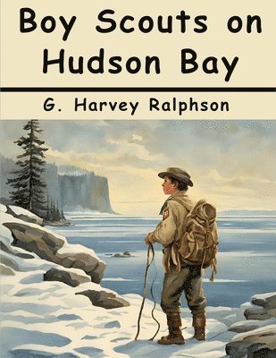 Boy Scouts on Hudson Bay 1