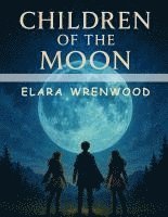 bokomslag Children of the Moon