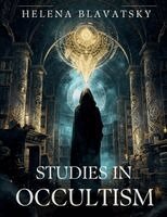 Helena Blavatsky - Studies in Occultism, Häftad