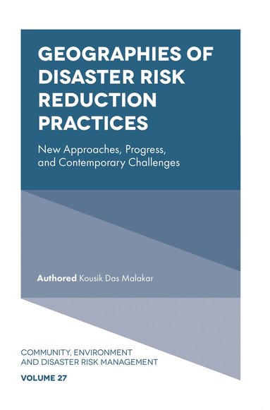 Kousik Das Malakar - Geographies of Disaster Risk Reduction Practices, Inbunden