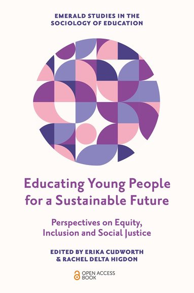 Erika Cudworth, Rachel Delta Higdon - Educating Young People for a Sustainable Future, Häftad