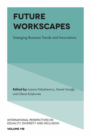 Joanna Paliszkiewicz, Joanna Paliszkiewicz, Demet Varoğlu, Olena Kulykovets - Future Workscapes, Inbunden