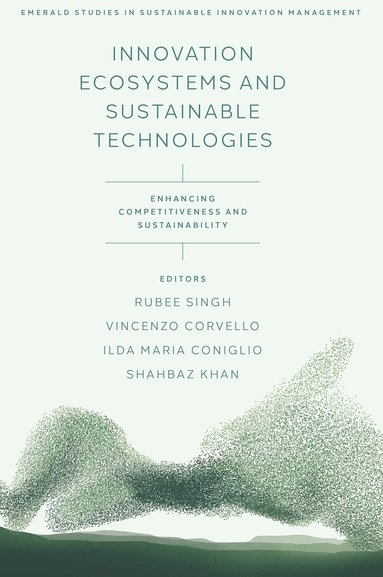 Rubee Singh, Vincenzo Corvello, Ilda Maria Coniglio, Shahbaz Khan - Innovation Ecosystems and Sustainable Technologies, Inbunden