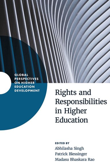 Abhilasha Singh, Patrick Blessinger, Madasu Bhaskara Rao - Rights and Responsibilities in Higher Education, Inbunden