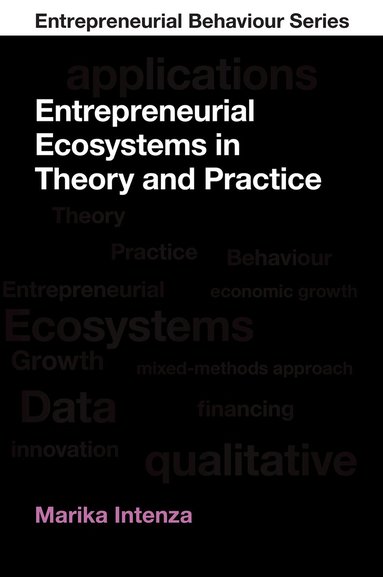Marika Intenza - Entrepreneurial Ecosystems in Theory and Practice, Inbunden