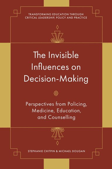 Stephanie Chitpin, Michael Dougan - Invisible Influences on Decision-Making, Inbunden
