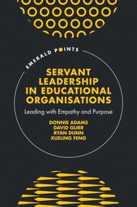bokomslag Servant Leadership in Educational Organisations