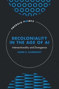 bokomslag Decoloniality in the Age of AI