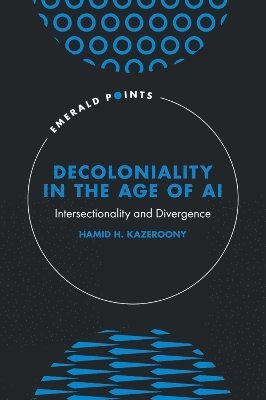 bokomslag Decoloniality in the Age of AI
