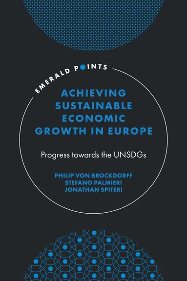 Philip von Brockdorff, Stefano Palmieri, Jonathan Spiteri - Achieving Sustainable Economic Growth in Europe, Inbunden