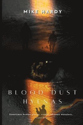 Mike Hardy - Blood Dust Hyenas, Häftad