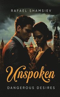 bokomslag Unspoken Dangerous Desires