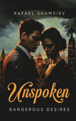 bokomslag Unspoken Dangerous Desires