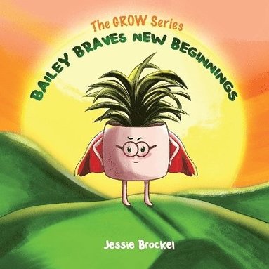 bokomslag Bailey Braves New Beginnings