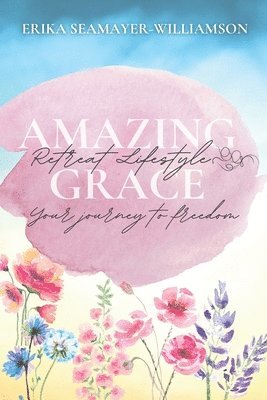 Amazing Grace Retreat Lifestyle