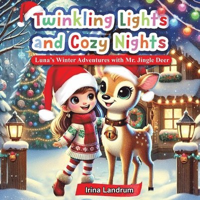 Twinkling Lights and Cozy Nights: Luna's Winter Adventures with Mr. Jingle Deer 1