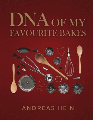 bokomslag DNA of My Favourite Bakes