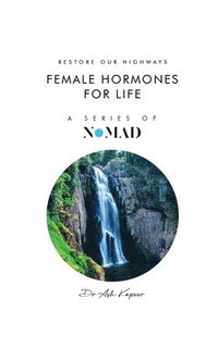 bokomslag Female Hormones For Life