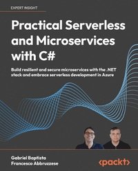 bokomslag Practical Serverless and Microservices with C#