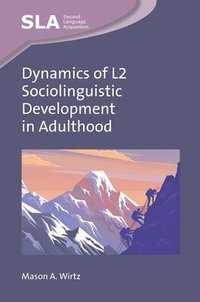 bokomslag Dynamics of L2 Sociolinguistic Development in Adulthood