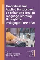 Georgios Neokleous, Joana Duarte - Theoretical and Applied Perspectives on Enhancing Foreign Language Learning through the Pedagogical Use of AI, Inbunden